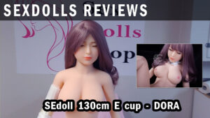 sedoll 130cm E cup review